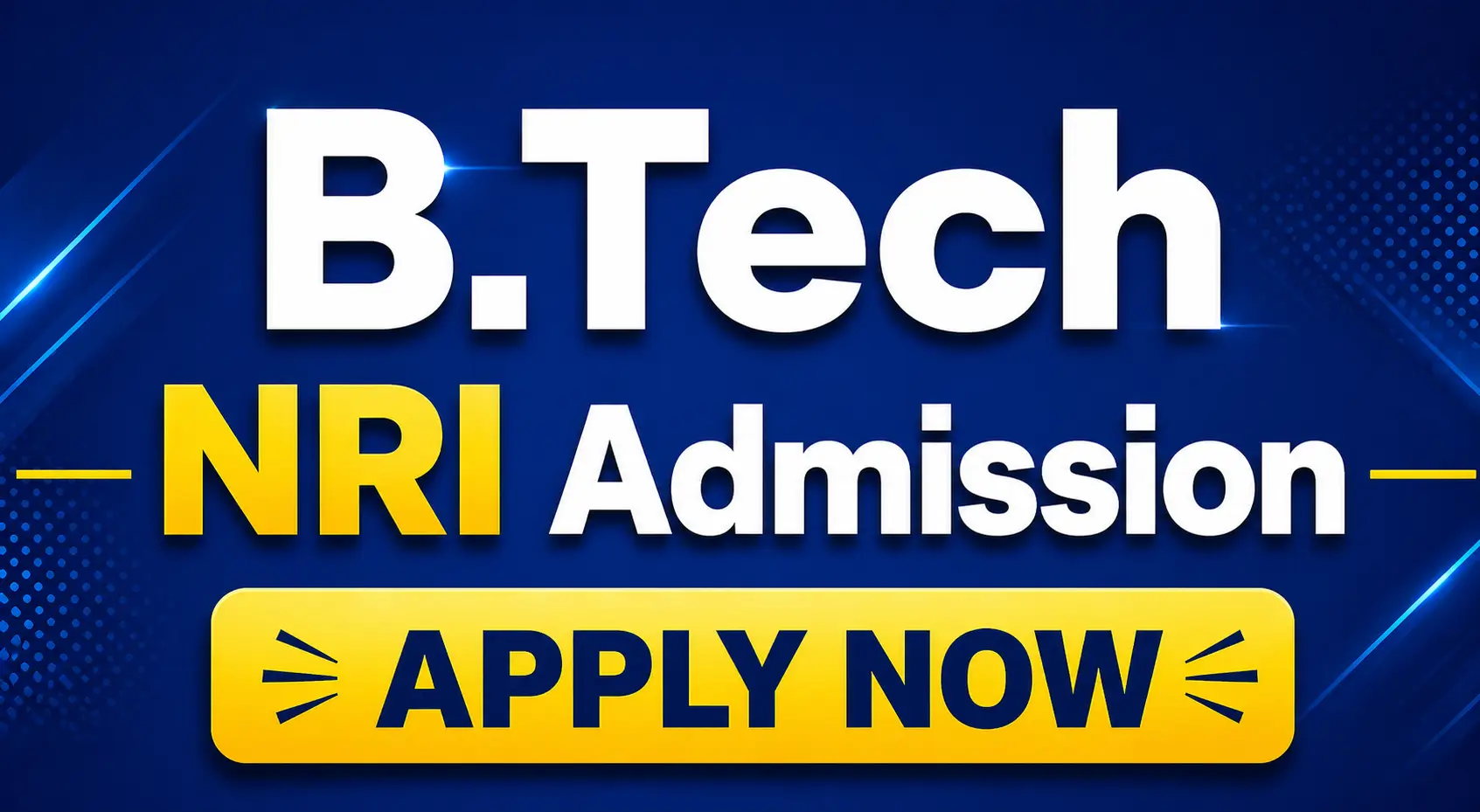 You are currently viewing B.Tech NRI Admission 2026